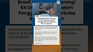Brasil Bak Medan Perang! 64 Warga Tewas dalam Penggerebekan Narkoba Besar-besaran