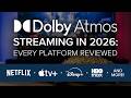 Dolby Atmos Streaming In 2026 Every Platform Reviewed Netflix Apple TV Disney And More