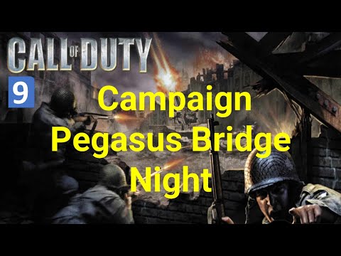 Call of Duty 1, full walkthrough on Veteran, Part 9, Campaign Pegasus Bridge Night