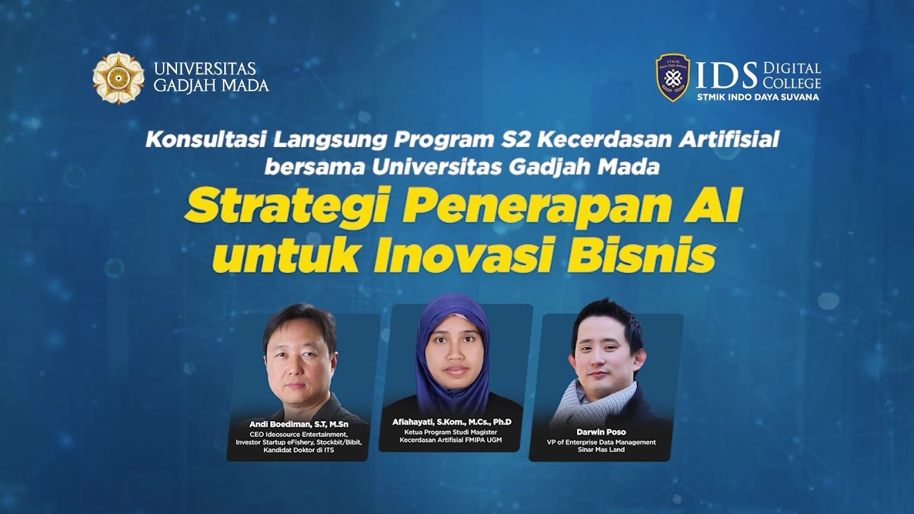 Seminar IDS Digital College x UGM - Strategi Penerapan AI untuk Inovasi Bisnis