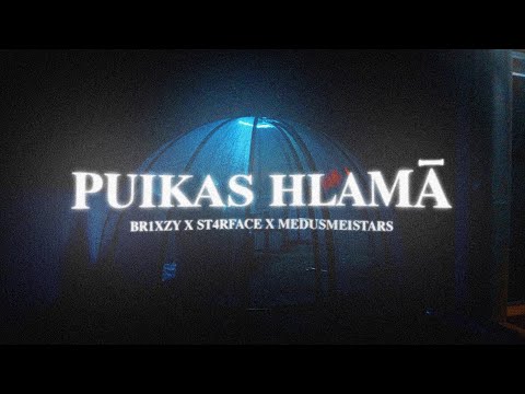 BR1XZY x ST4RFACE x MEDUSMEISTARS - ''PUIKAS HLAMĀ'' (Official Music Video)