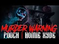 MURDER WARNING POOCH HOMIE XYDE