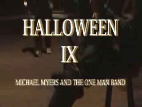 Halloween 9 Michael Myers And The One Man Band