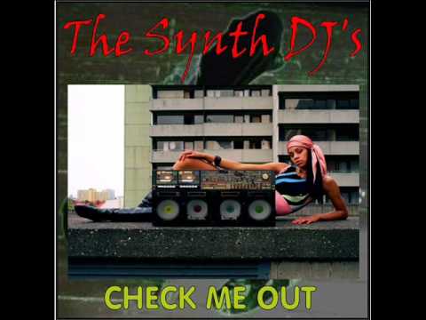 Check Me Out by The Synth DJs