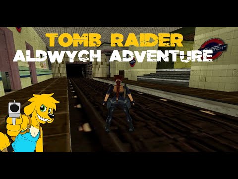 TRLE: Aldwych Adventure
