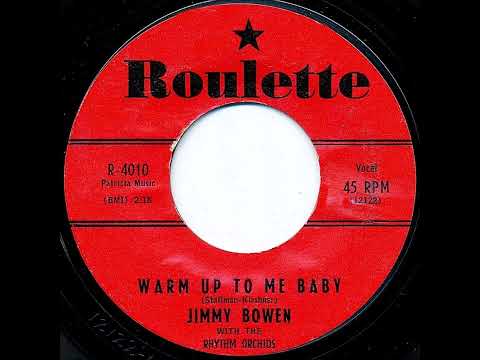 Warm Up To Me Baby - Jimmy Bowen 1957 Stereo