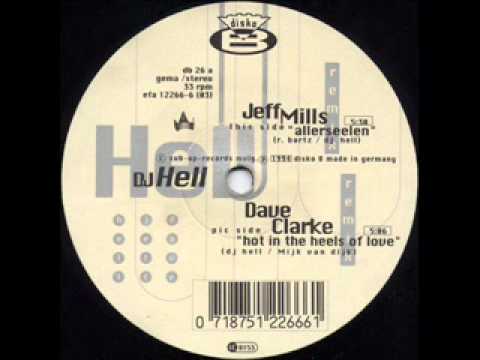 DJ Hell - Hot In The Heels Of Love (Dave Clarke Remix)