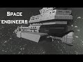 Space Engineers: Постройка и разрушение корабля 