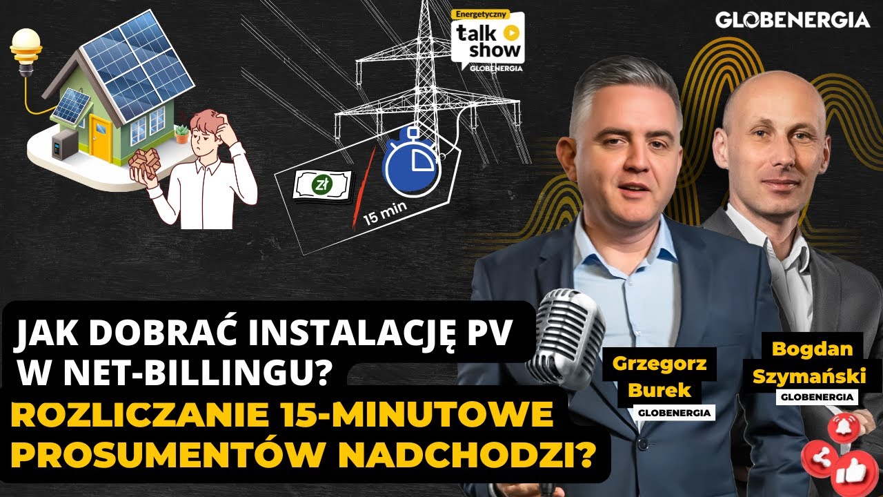 Jak dobrać instalację PV w net-billingu? Rozliczanie 15-minutowe prosumentów nadchodzi?