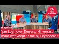 ❌ | 'Ik zou Cyriel Dessers NIET naar Feyenoord halen' | John van Loen uit twijfels bij FC Rijnmond