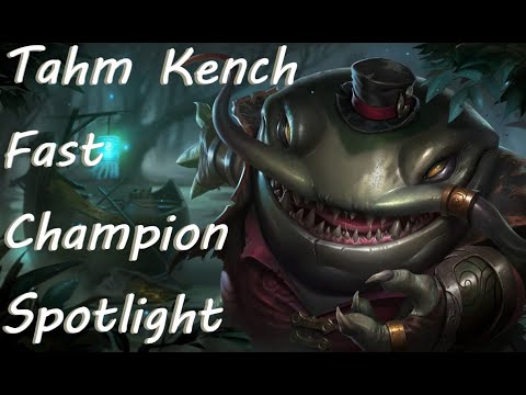 Tahm Kench Fast Champion Spotlight