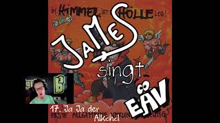 JaMes singt EAV - Ja-ja der Alkohol
