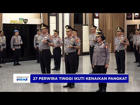 KAPOLRI PIMPIN UPACARA KENAIKAN PANGKAT PERWIRA TINGGI
