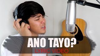 ANO TAYO (ORIGINAL)  | Lyric Video | Neo Domingo