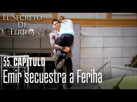 Emir secuestra a Feriha - El Secreto De Feriha Capítulo 55 En Español
