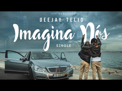 Deejay Telio - Imagina Nós (Video Oficial)