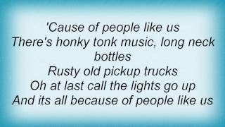 Aaron Tippin - People Like Us Lyrics