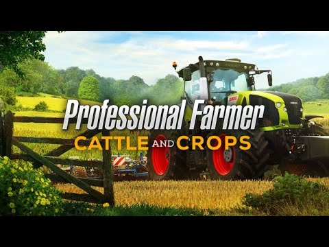 Professional Farmer " Cattle and Crops " - On apprend partie 6