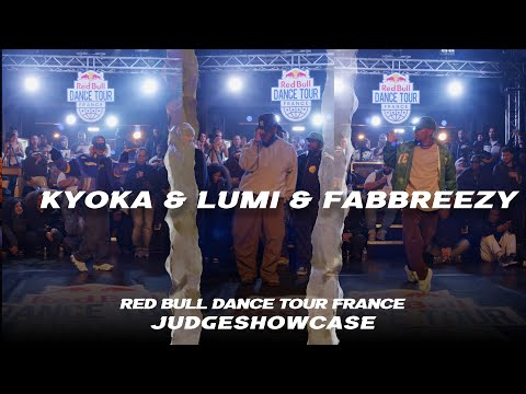 Kyoka & Lumi & Fabbreezy | JUDGESHOWCASE | RED BULL DANCE TOUR FRANCE 2024