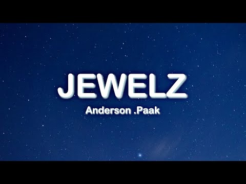 JEWELZ - Anderson .Paak (Lyrics) | I ain’t even put my jewels on ????