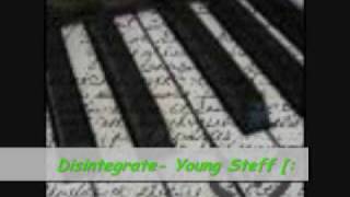 Disintegrate- Young Steff