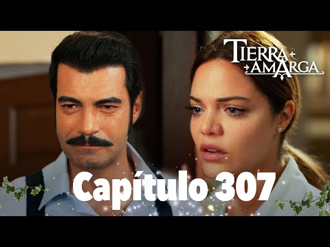 Tierra Amarga - Capítulo 307