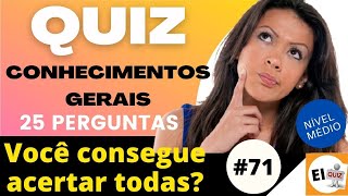 QUIZ DE CONHECIMENTOS GERAIS #71 | NIVEL MEDIO