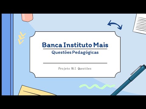 Questões da Banca Instituto Mais -  Pedagógico -Projeto Mil questões