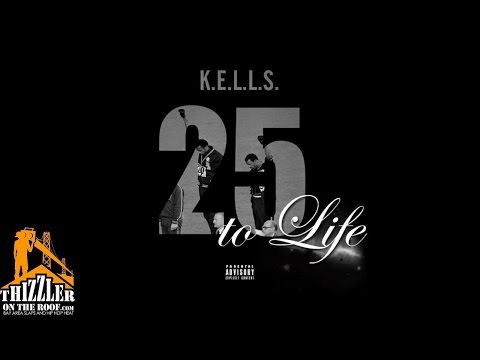 K.E.L.L.S - 25 To Life [Thizzler.com]