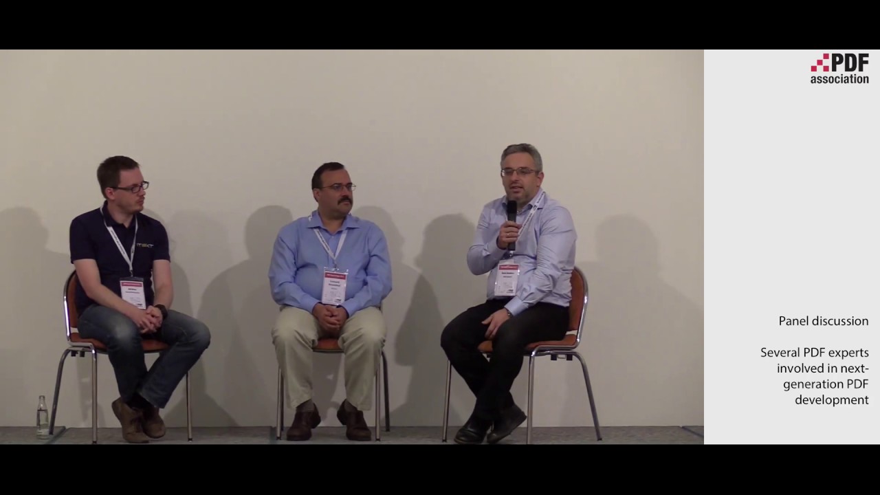 Next-Generation PDF, Panel discussion with several PDF experts