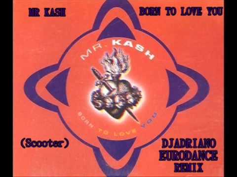 djadriano ft mr kash   born to love you Scooter djadriano eurodance remix