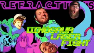Refractions - Dinosaur Laser Fight (Ninja Sex Party Cover)