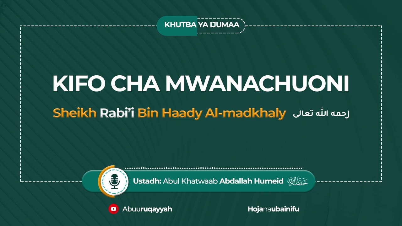 Kifo Cha Mwanachuoni Sheikh Rabii bin haady al-madkhaly رحمه الله | Sheikh Abdallah Humeid حفظه الله
