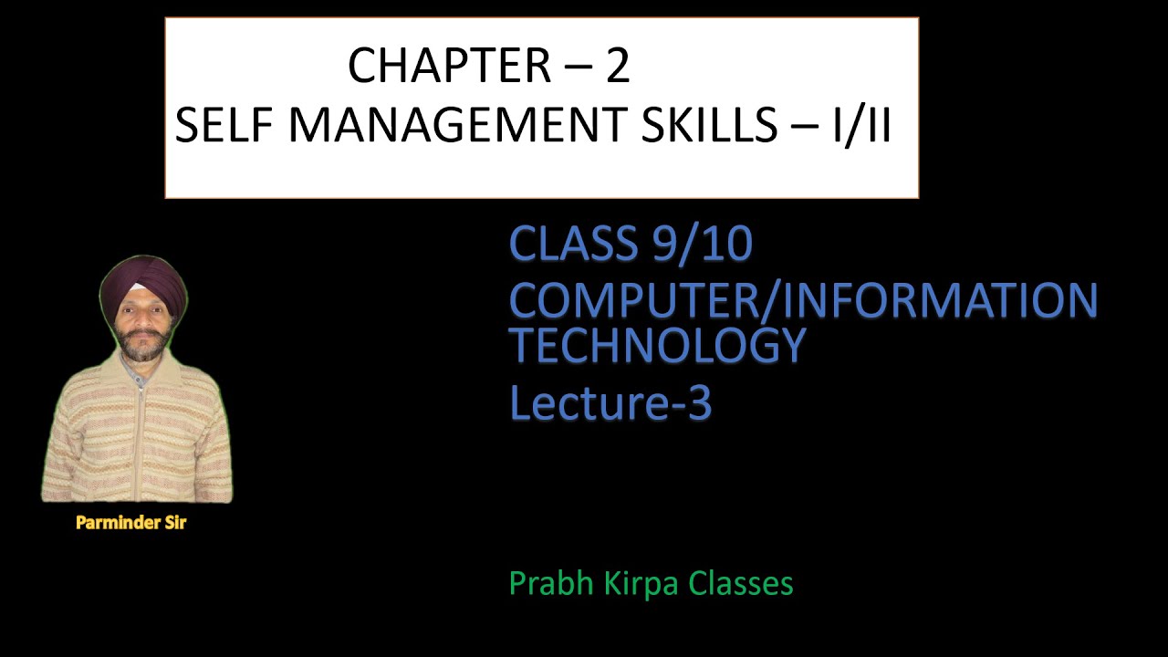 SELF MANAGEMENT SKILLS CLASS 9/10 LECTURE 3 Self Regulation, SMART Goals, Time Management, benefits