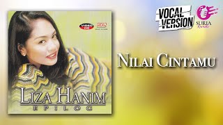 Liza Hanim - Nilai Cintamu (Official Video Karaoke) - Vocal Version