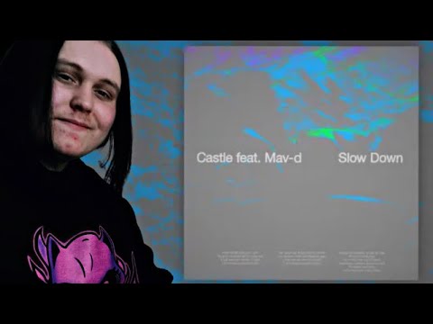 Castle feat. Mav-d - Slow Down (Official Audio) Реакция