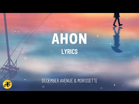 Ahon (LYRICS) - December Avenue & Morissette