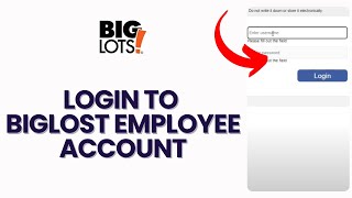 How to Login to Big Lots Employee Account 2024