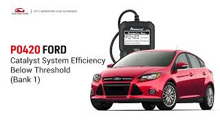 How To Fix P0420 Error in FORD : Complete Fixing Guide