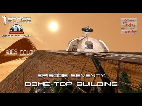 Ares Colony EP70 - Dome-Top Building (Space Engineers)