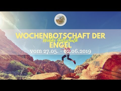✨ Wochenbotschaft der Engel vom 27.05. - 02.06.2019✨