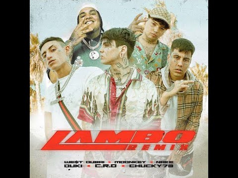 LAMBO REMIX - C.R.O, Duki, Chucky 73, We$t Dubai, Moonkey // LETRA