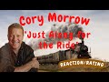 Cory Morrow -- Just Along for the Ride  [REACTION/GIFT REQUEST]