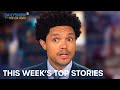 What The Hell Happened This Week Week Of 6 13 2022 The Daily Show