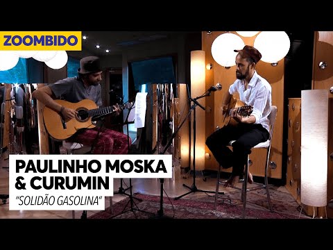 Paulinho Moska e Curumin - Zoombido -  Solidão Gasolina