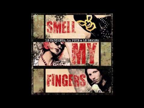 Le Catcheur, La Pute & Le Dealer - Smell My Fingers (Imagin8 Remix)