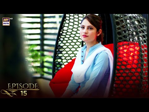 Judai Episode 15 | Neelum Munir & Affan Waheed | ARY Digital Drama