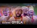 Oyela 2 Latest Yoruba Movie 2023 Drama | Odunlade Adekola | Peju Ogunmola|Olayemi Jimoh|Kola Ajeyemi