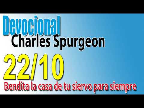 Devocional Charles Spurgeon 22/10 - Bendita la casa de tu siervo para siempre