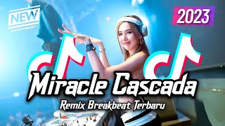 Download lagu DJ Miracle Cascada Breakbeat Tiktok Fyp Viral Remix Full Bass Version 2023 mp3 Download lagu DJ Miracle Cascada Breakbeat Tiktok Fyp Viral Remix Full Bass Version 2023 mp3